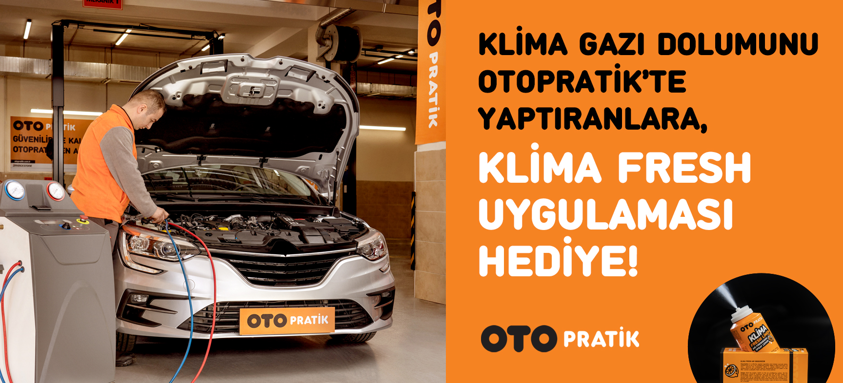 Klima Gazı Dolumunu Otopratik’te Yaptıranlara Klima Fresh Uygulaması Hediye!